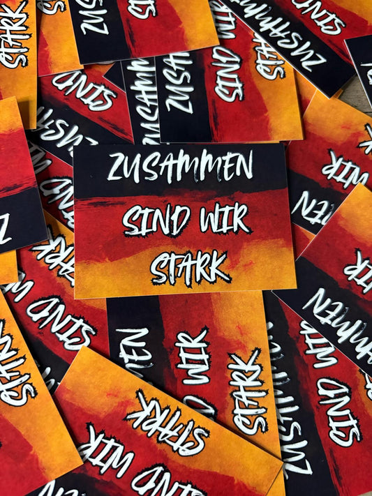 50x Zusammen sind wir Stark - Premium Qualität - Wetterfest für Outdoor