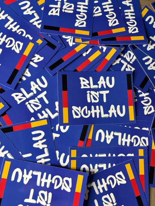 50x Blau ist Schlau Aufkleber- Premium Qualität - Wetterfest für Outdoor (Kopie)