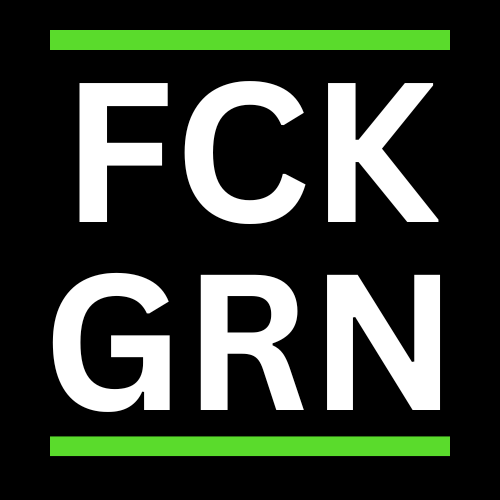 50x FCK GRN Aufkleber - Premium Qualität - Wetterfest für Outdoor